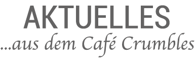 Café Crumbles - Das Krümel und Streuselcafé im englischen Landhausstil